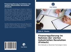 Finanzregulierung im Rahmen der vierten industriellen Revolution (Fintech) kitap kapağı