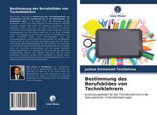 Bestimmung des Berufsbildes von Techniklehrern kitap kapağı