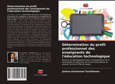 Couverture de Détermination du profil professionnel des enseignants de l'éducation technologique