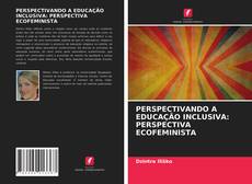 Capa do livro de PERSPECTIVANDO A EDUCAÇÃO INCLUSIVA: PERSPECTIVA ECOFEMINISTA 