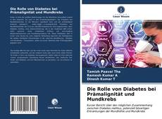 Die Rolle von Diabetes bei Prämalignität und Mundkrebs kitap kapağı