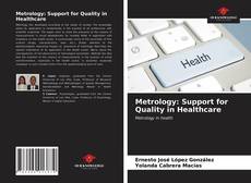 Metrology: Support for Quality in Healthcare的封面