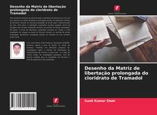 Couverture de Desenho da Matriz de libertação prolongada do cloridrato de Tramadol