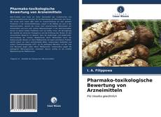 Pharmako-toxikologische Bewertung von Arzneimitteln kitap kapağı