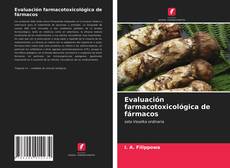 Couverture de Evaluación farmacotoxicológica de fármacos