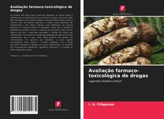 Couverture de Avaliação farmaco-toxicológica de drogas