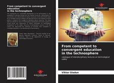 From competent to convergent education in the technosphere的封面