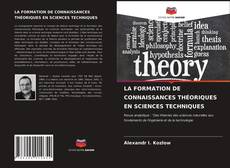 Couverture de LA FORMATION DE CONNAISSANCES THÉORIQUES EN SCIENCES TECHNIQUES