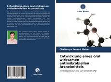 Entwicklung eines oral wirksamen antimikrobiellen Arzneimittels kitap kapağı