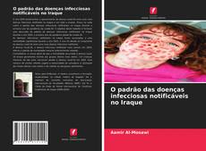 Capa do livro de O padrão das doenças infecciosas notificáveis no Iraque 