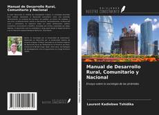 Bookcover of Manual de Desarrollo Rural, Comunitario y Nacional