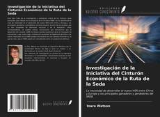 Copertina di Investigación de la Iniciativa del Cinturón Económico de la Ruta de la Seda