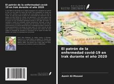 Bookcover of El patrón de la enfermedad covid-19 en Irak durante el año 2020