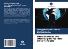 Interkulturelles und interdisziplinäres Profil eines Managers kitap kapağı