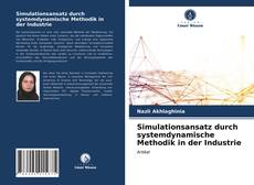 Simulationsansatz durch systemdynamische Methodik in der Industrie kitap kapağı