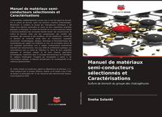 Manuel de matériaux semi-conducteurs sélectionnés et Caractérisations的封面