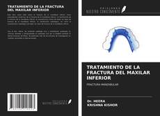 Buchcover von TRATAMIENTO DE LA FRACTURA DEL MAXILAR INFERIOR