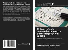 Bookcover of El desarrollo del razonamiento lógico a través del juego del Sudoku