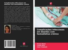 Complicações infecciosas em doentes com hemodiálise crónica的封面