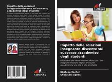Обложка Impatto delle relazioni insegnante-discente sul successo accademico degli studenti
