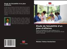 Couverture de Étude de faisabilité d'un plan d'affaires