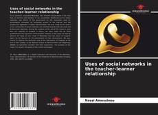 Capa do livro de Uses of social networks in the teacher-learner relationship 