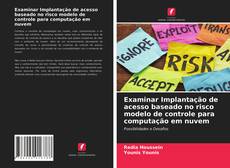 Examinar Implantação de acesso baseado no risco modelo de controle para computação em nuvem的封面