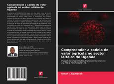 Compreender a cadeia de valor agrícola no sector leiteiro do Uganda的封面