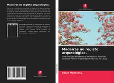 Capa do livro de Madeiras no registo arqueológico. 