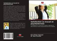 Couverture de Satisfaction au travail et psychonévrose