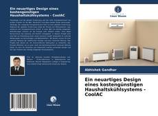 Portada del libro de Ein neuartiges Design eines kostengünstigen Haushaltskühlsystems - CoolAC