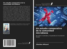 Bookcover of Un estudio comparativo de la comunidad microbiana