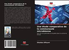 Une étude comparative de la communauté microbienne kitap kapağı