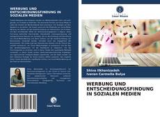 WERBUNG UND ENTSCHEIDUNGSFINDUNG IN SOZIALEN MEDIEN的封面