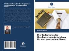 Die Bedeutung der theologischen Ausbildung für den pastoralen Dienst kitap kapağı