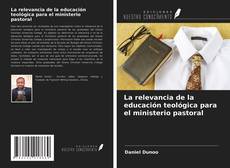 Buchcover von La relevancia de la educación teológica para el ministerio pastoral