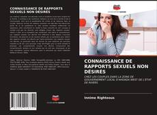 Couverture de CONNAISSANCE DE RAPPORTS SEXUELS NON DÉSIRÉS