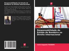 Обложка Responsabilidade do Estado de Bandeira no Direito Internacional
