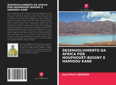 Bookcover of DESENVOLVIMENTO DA AFRICA POR HOUPHOUËT-BOIGNY E HAMIDOU KANE