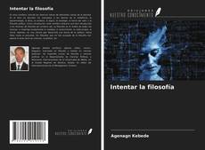 Copertina di Intentar la filosofía