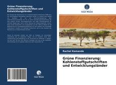 Buchcover von Grüne Finanzierung: Kohlenstoffgutschriften und Entwicklungsländer