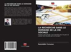 LA RECHERCHE DANS LE DOMAINE DE LA VIE SOCIALE kitap kapağı