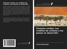 Bookcover of Finanzas verdes: Los créditos de carbono y los países en desarrollo