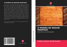 Bookcover of O MUNDO DE NAGUIB MAHFOUZ
