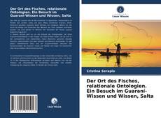 Der Ort des Fisches, relationale Ontologien. Ein Besuch im Guaraní-Wissen und Wissen, Salta kitap kapağı