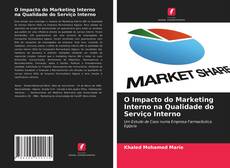 O Impacto do Marketing Interno na Qualidade do Serviço Interno kitap kapağı