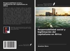 Copertina di Responsabilidad social y legitimación del capitalismo en África