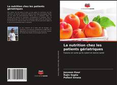 La nutrition chez les patients gériatriques kitap kapağı