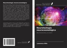 Copertina di Neuroteología neurocosmológica