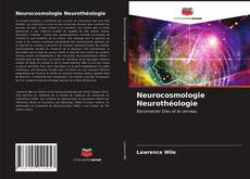 Couverture de Neurocosmologie Neurothéologie